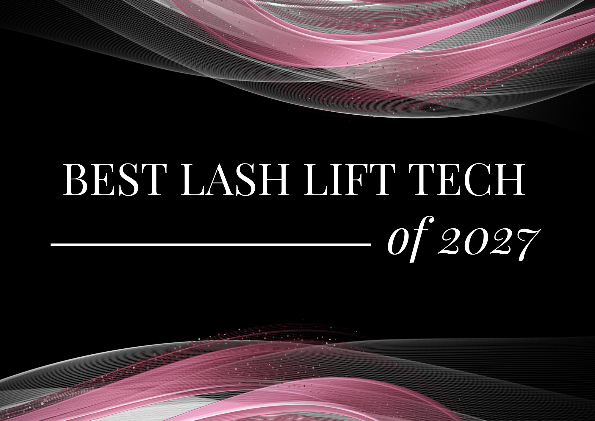 Best Lash Lift Tech