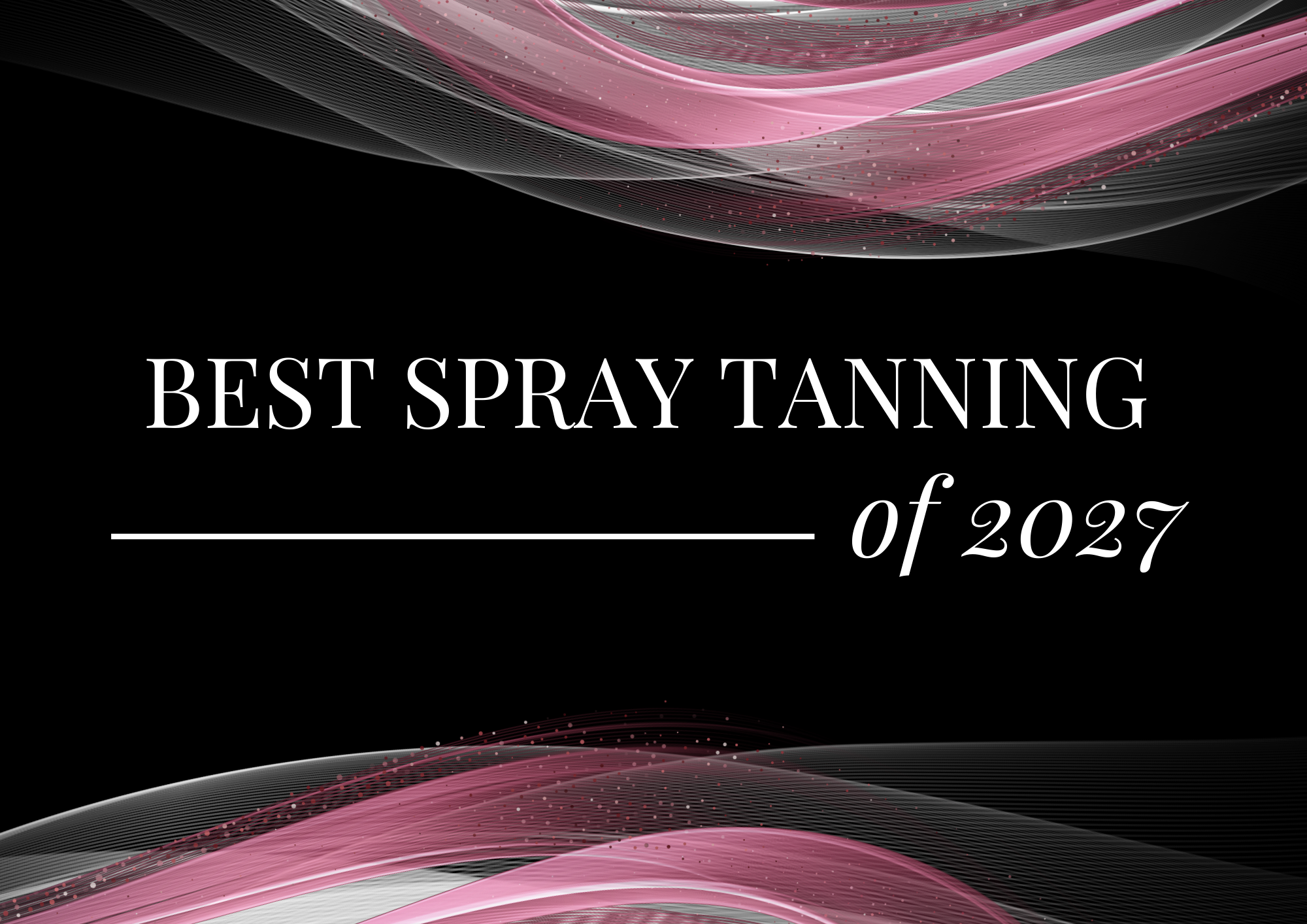 Best Spray Tanning