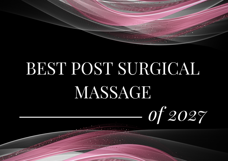 Best Post Surgical Massage