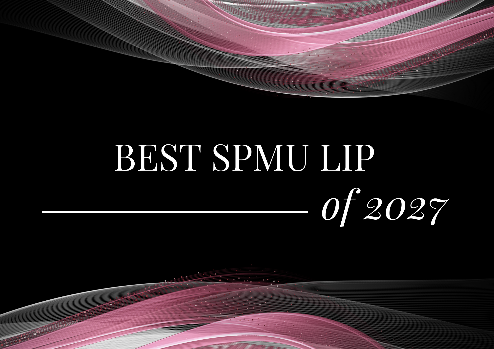Best SPMU Lip