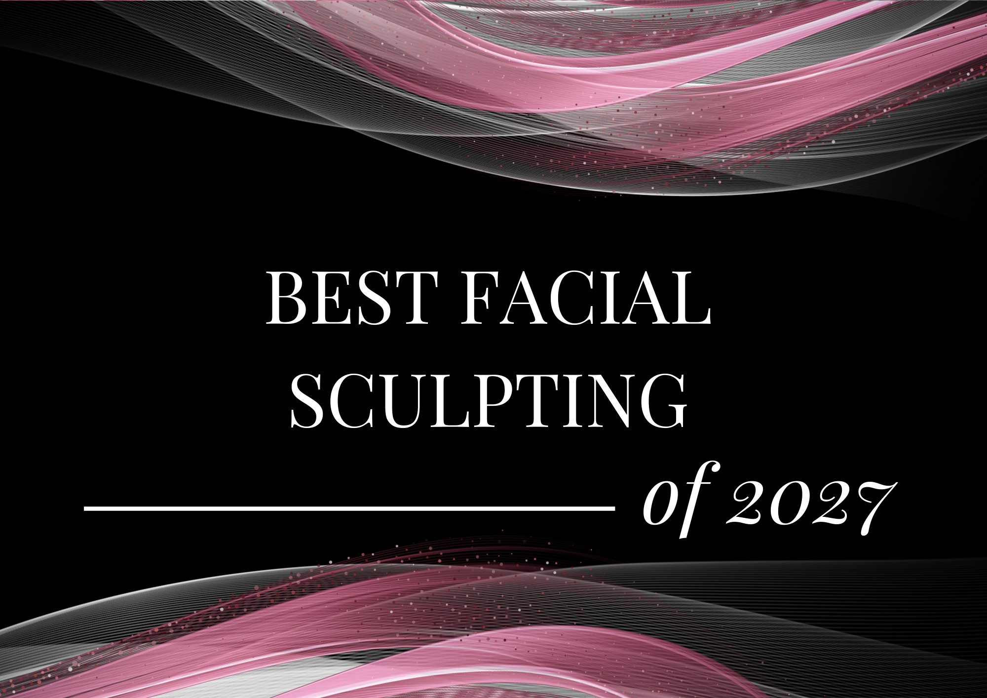 Best Facial Sculpting