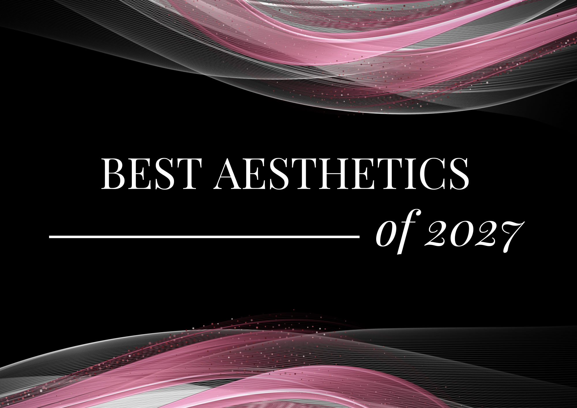 Best Aesthetics